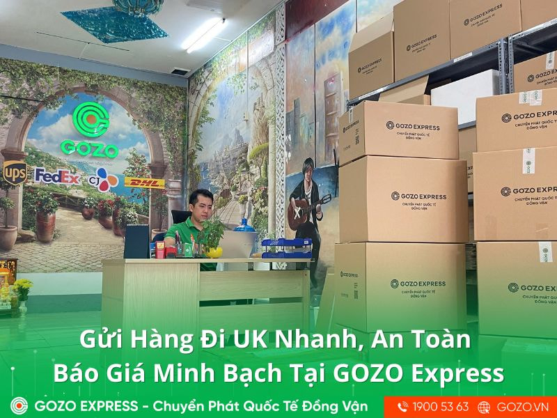 Gửi Hàng Đi UK Nhanh, An Toàn – Báo Giá Minh Bạch Tại GOZO Express