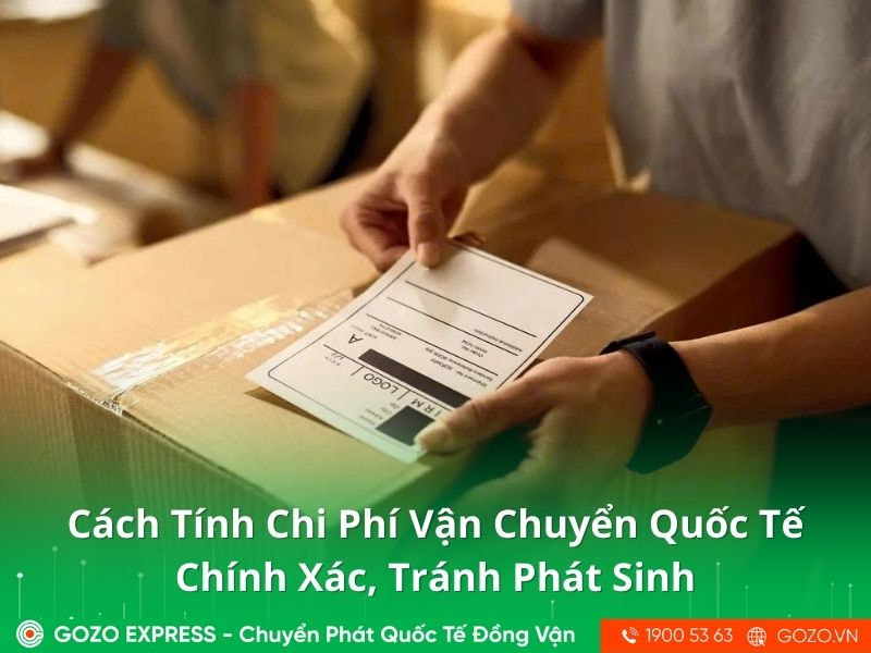 Cách Tính Chi Phí Vận Chuyển Quốc Tế Chính Xác, Tránh Phát Sinh