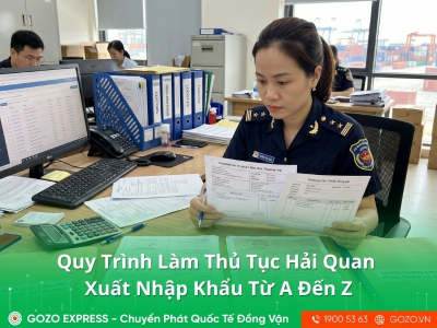 Quy Trình Làm Thủ Tục Hải Quan Xuất Nhập Khẩu Từ A Đến Z