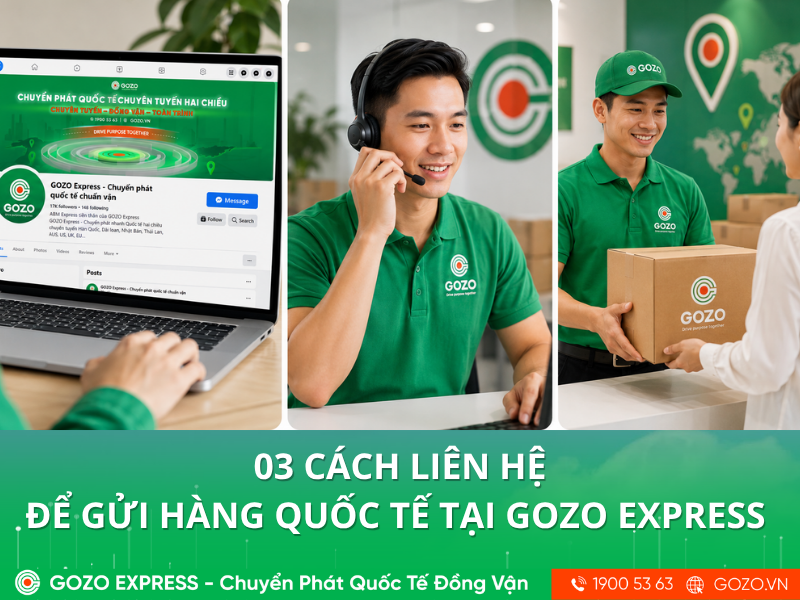 03 Cách Liên Hệ Để Gửi Hàng Quốc Tế Tại GOZO Express 